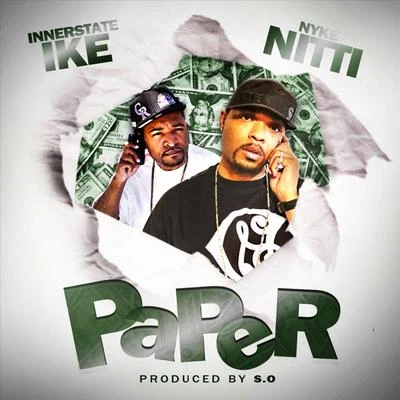 Nyke Nitti Paper (feat. Innerstate Ike)