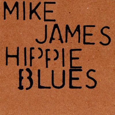 Mike James Hippieblues