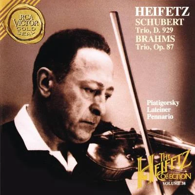 Gregor Piatigorsky/Jascha Heifetz/Jacob Lateiner/Leonard Pennario The Piano Trio Collection - Schubert: Trio No. 2 in E-Flat Major, D. 929 - Brahms: Trio No. 2 in C Major, Op. 87 - Heifetz Remastered