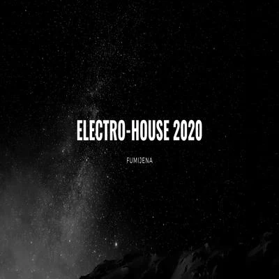 Fumijena Electro House 2020