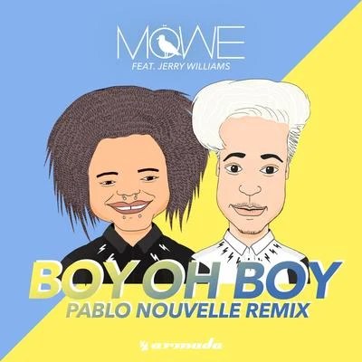 MoWe/Pablo Nouvelle Boy Oh Boy (Pablo Nouvelle Remix)