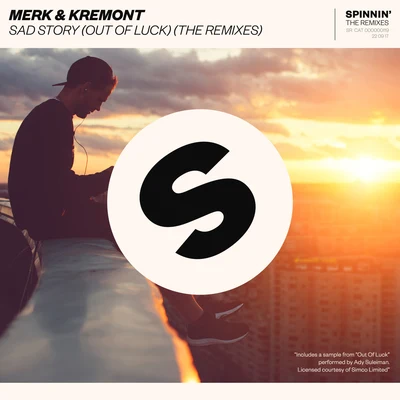 Merk &amp; Kremont Sad Story (Out Of Luck) (The Remixes)