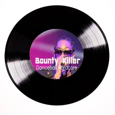 Bounty Killer Bounty Killer Dancehall Hardcore