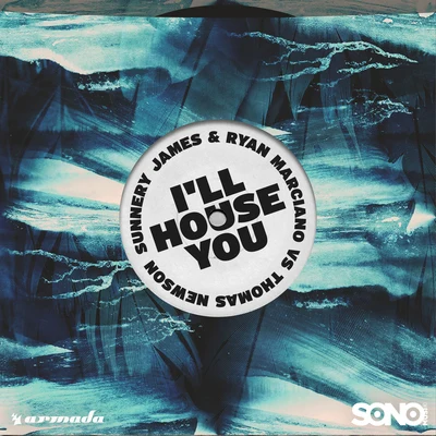 Sunnery James & Ryan Marciano Ill House You