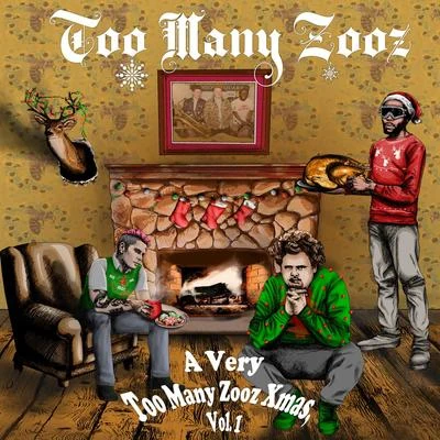 TOO MANY ZOOZ A Very Too Many Zooz Xmas, Vol. 1