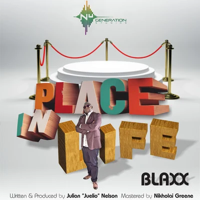 Blaxx Place In Life