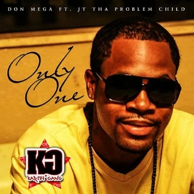 Don Mega Only One (feat. JT tha Problem Child) - Single