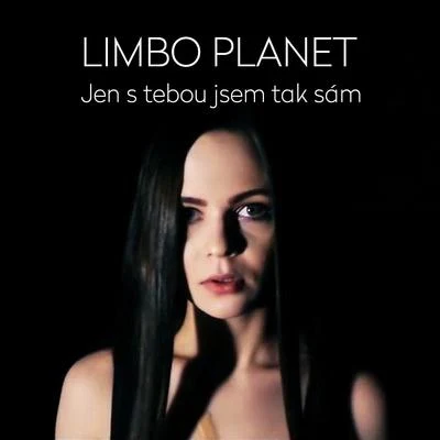 Limbo Planet Jen S Tebou Jsem Tak Sám