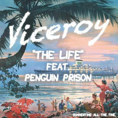 Viceroy The Life (feat. Penguin Prison)