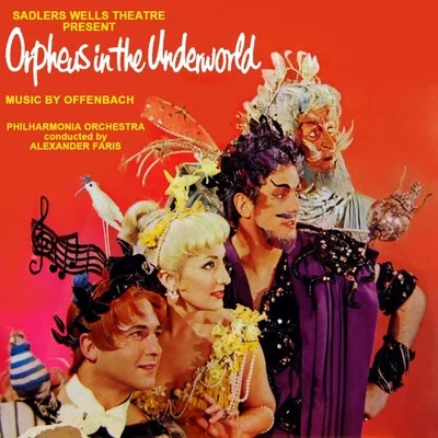 PHILHARMONIA ORCHESTRA/Alexander Faris Orpheus In The Underworld