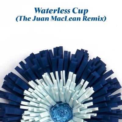 Wild Moccasins Waterless Cup (The Juan Maclean Remix)