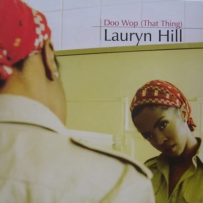 Lauryn Hill Doo Wop (That Thing)