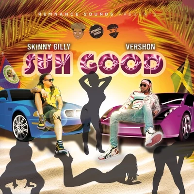 Vershon/Skinny Gilly Suh Good (feat. Vershon)