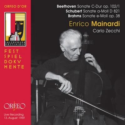 Enrico Mainardi Beethoven, Schubert & Brahms: Works for Cello & Piano (Live)