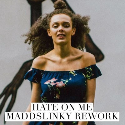 Mali Hayes Hate on Me (Maddslinky Rework)