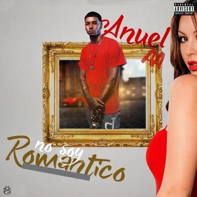 Anuel AA No Soy Romantico