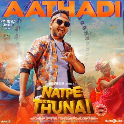 Hiphop Tamizha/V.M. Mahalingam Aathadi (From Natpe Thunai)