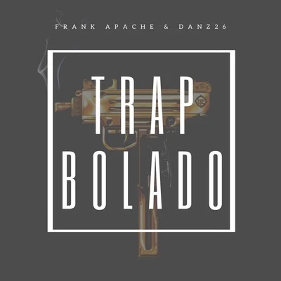 Danz26/Frank Brasilio Trap Bolado