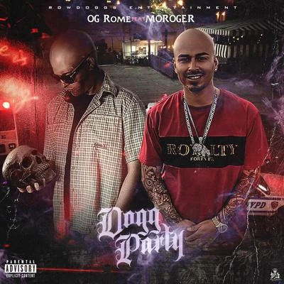 OG Rome/Moroger Dogg Party (feat. Moroger)