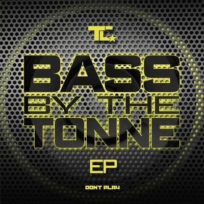 TC Bass by the Tonne EP