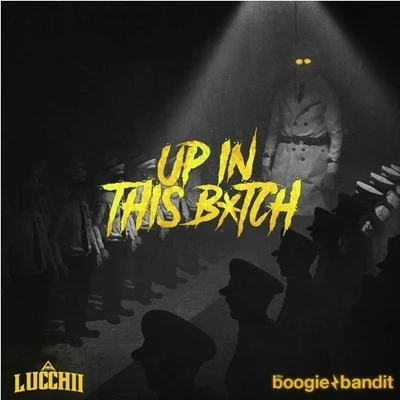 Lucchii/Tha Boogie Bandit Up In This B*tch