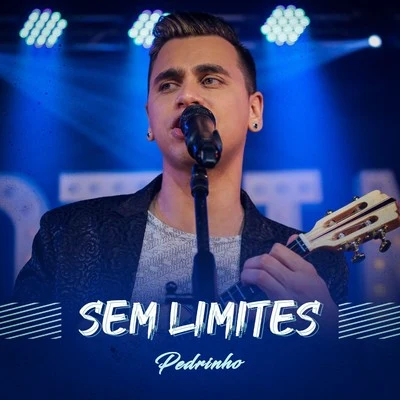 Pedrinho Sem Limites (Ao Vivo)