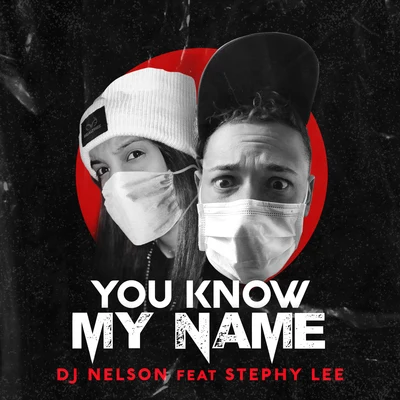 Stephy Lee/DJ Nelson You Know My Name