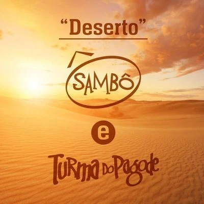 Sambô/Turma do Pagode Deserto