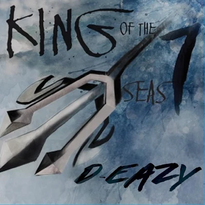 D-Eazy King of the 7 Seas