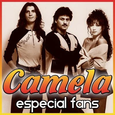 Camela Camela. Especial Fans - EP