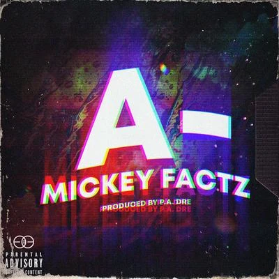 Mickey Factz A-