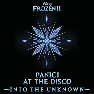 Panic! At The Disco Into the Unknown (From Frozen 2)