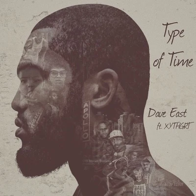 Dave East Type of Time (Feat. XYTHGRT)