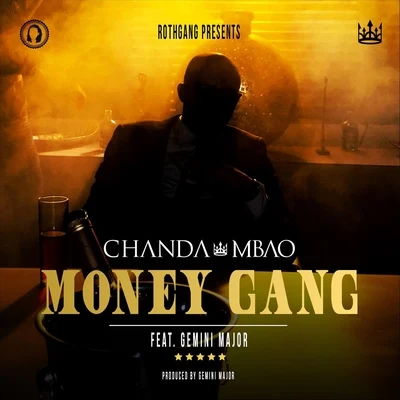 Gemini Major/Chanda Mbao Money Gang (feat. Gemini Major)