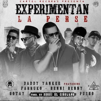 Daddy Yankee Experimentan La Perse