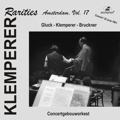 Otto Klemperer KLEMPERER, O.: Symphony No. 1BRUCKNER, A.: Symphony No. 6 (Klemperer Rarities: Amsterdam, Vol. 17) (1961)