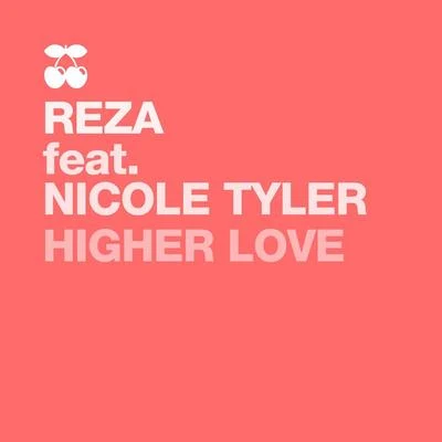 Reza/Nicole Tyler Higher Love