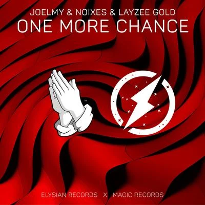 Layzee Gold/Joelmy/NOIXES One More Chance