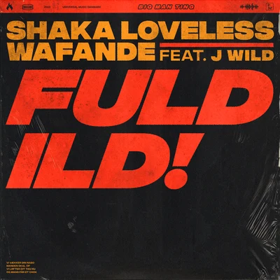 Shaka Loveless/Wafande Fuld Ild