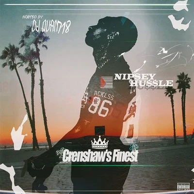 Nipsey Hussle Crenshaws Finest