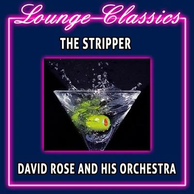 David Rose And His Orchestra lounge Classics - The Stripper