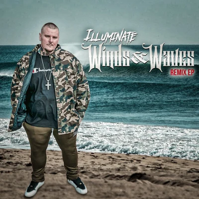 Illuminate Winds & Waves Remixes