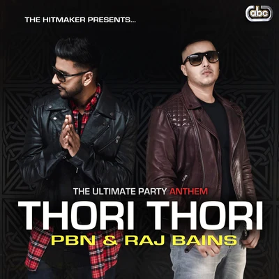 Raj Bains/PBN Thori Thori