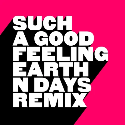 Kevin McKay/Joshwa (UK) Such A Good Feeling (Earth N Days Remixes)