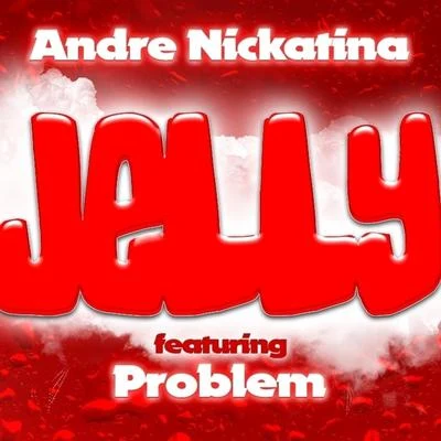 Problem/Andre Nickatina Jelly (feat. Problem)