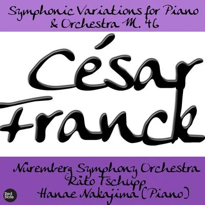 Nüremberg Symphony Orchestra Franck: Symphonic Variations for Piano & Orchestra M. 46