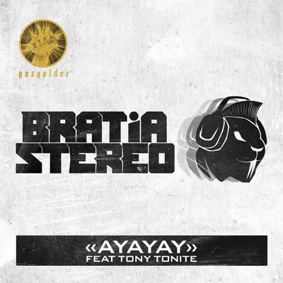 Tony Tonite/Bratia Stereo Ayayay