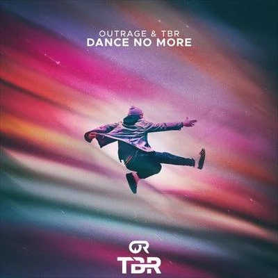 OUTRAGE/TBR Dance No More (Original Mix)