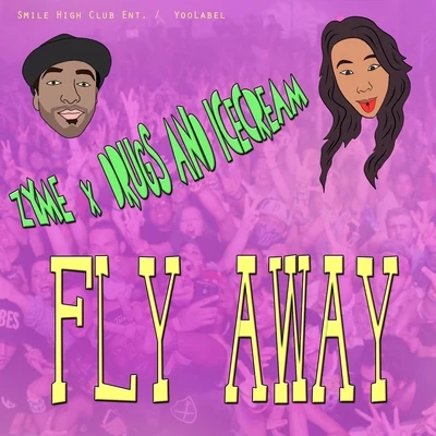 Drugs and Ice Cream/Zyme Fly Away - Single