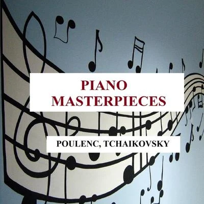 Francis Poulenc Piano Masterpieces - Poulenc, Tchaikovsky